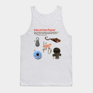 Pulleypalooza! For Your Limited Time at Dystopomart Tank Top